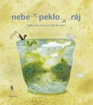 Alžběta Skálová - Nebe, peklo, ráj