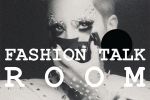 Fashion Talk Room 3