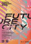 Teendesign 2019 – Future City - plakát
