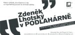 Zdeněk Lhotský v Podlahárně