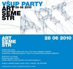 VŠUP PARTY ARTSEMESTR 2010