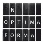 IN OPTIMA FORMA
