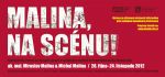 Malina, na scénu_pozvn.