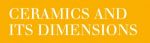 Ceramics and its dimensions
